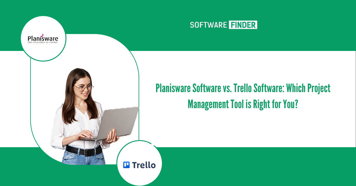 Planisware Software vs. Trello Software Which Project Management Tool is Right for You